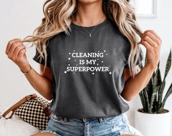 Camiseta "Limpiar es mi superpoder", camiseta de regalo para fanáticos de la limpieza, camiseta divertida con superpoderes para terapia de tareas domésticas, camiseta de limpieza, camiseta de limpieza, camiseta de mamá