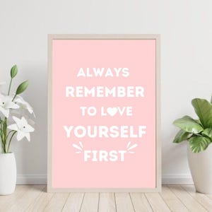 Always Remember To Love Yourself First Girly Pink Printable Dorm Room Art For Girls Inspirational Wall Art Pink Motivational Girly Printable