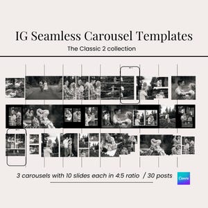 May include: A collection of 30 black and white Instagram carousel templates for social media. The templates are arranged in a grid pattern and feature a variety of images, including couples, nature, and lifestyle shots. The text "IG Seamless Carousel Templates" and "The Classic 2 collection" is displayed at the top of the image. The text "3 carousels with 10 slides each in 4:5 ratio / 30 posts" is displayed at the bottom of the image.