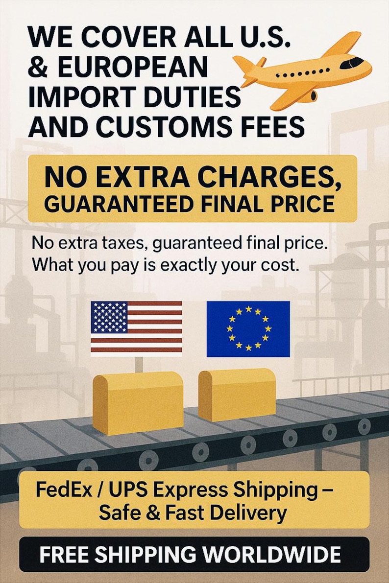May include: An informational graphic featuring a yellow airplane and text stating: WE COVER ALL U.S. & EUROPEAN IMPORT DUTIES AND CUSTOMS FEES. NO EXTRA CHARGES, GUARANTEED FINAL PRICE. No extra taxes, guaranteed final price. FedEx / UPS Express Shipping. FREE SHIPPING WORLDWIDE.