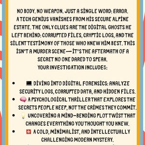 Puede incluir: Un p&oacute;ster con el t&iacute;tulo "BROKEN CODE: THE BERN MYSTERY". El texto describe un misterio con un genio tecnol&oacute;gico desaparecido y pistas digitales. El p&oacute;ster enumera elementos de investigaci&oacute;n con vi&ntilde;etas sobre un fondo colorido.