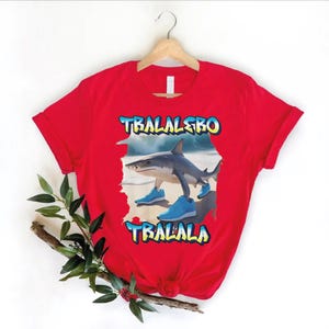 Tralalero Tralala Funny Shark Meme T-shirt, Weird Absurd Hilarious Shirt,Viral Social Media Tee,Trending Unhinged Shirt,Shark With Shoes Tee