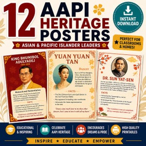 May include: A set of 12 AAPI Heritage Posters featuring Asian & Pacific Islander leaders. The posters include portraits of King Bhumibol Adulyadej, Yuan Yuan Tan, and Dr. Sun Yat-Sen, with facts and quotes. Perfect for classrooms and homes.