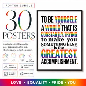May include: A poster bundle with the text "30 Posters" in rainbow colours. The framed poster reads "To be yourself in a world that is constantly trying to make you something else is the greatest accomplishment."