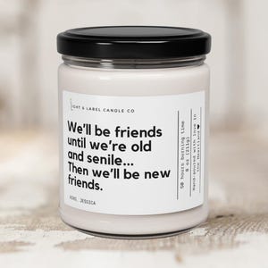 Best Friend Candle Gift | We Will Be Friends Until We’re Old Gift for Best Friend Birthday | Best Friend Gifts | BFF Christmas Gift