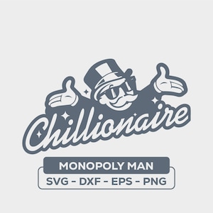 Monopoly Man Chillionaire - SVG - Digital Download