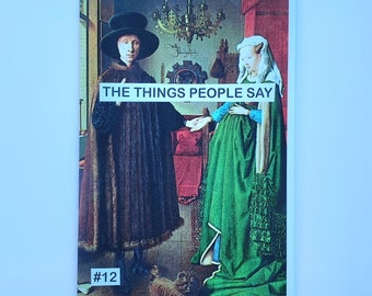 The Things People Say Zine #12 collage/social anxiety