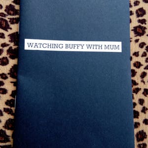 Watching Buffy With Mum Zine