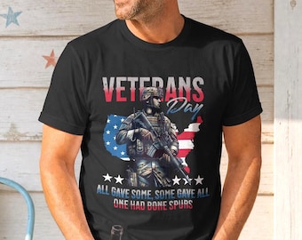 Anti Trump Veterans Day Shirt, Funny Political Tee, All Gave Some Some Gave All, Bone Spurs T-shirt, Veteran Satirical Gift, Patriot Tee