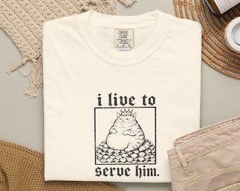 I Live To Serve Him Cat T Shirt Funny Medieval Cat Shirt Cute Cat Owner Gift Sarcastic Pet Lover Tee Vintage Dark Academia Apparel