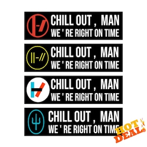 Clancy Twenty One Pilots Bumper Stickers - Chill Out Man Quote, Car Decorations, Humor Gifts, Road Trip Accessories, Fun Vehicle Décor