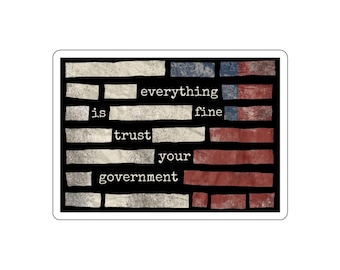 Adesivi censurati con la scritta "Tutto va bene, fidati del tuo governo" | Adesivi fustellati