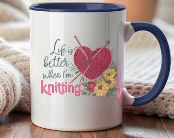Life's better when I'm Knitting Gift Mug, Best Friend Gift, Novelty Mug