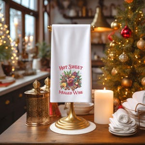 Hot Sweet Mulled Wine Tea Towel - Festive Kitchen Decor, Holiday Dish Towel, Xmas Hostess Gift, Cute Christmas Tea Towel