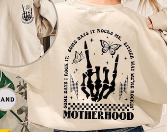 Motherhood Some Day I Rock it Sweatshirt & Hoodie, Double Printed, Motherhood Rock Skeleton Sweatshirt, Motherhood Crewneck, Mama Hoodie