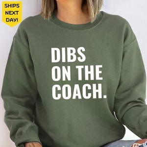Dibs On The Coach Sweatshirt, Coachs Sweatshirts, Basketball Coach Hoodie, Coachs Wife Sweaters, High School Coach Hoodie, Funny Shirt Mom