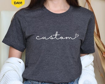 Custom Shirt, Personalized Cursive Text Shirt, Customized Text Tshirt, Custom Gift, Cursive Writing Tee, Custom Logo Shirt, Custom Cursive