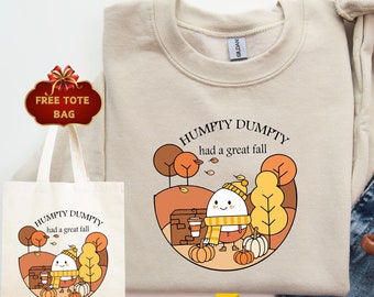 Cute Fall Sweatshirt, Humpty Dumpty Had A Great Fall Sweatshirt, Autumn/Fall Shirt, Trendy Fall Shirt, Humpty Dumpty Shirt