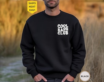 Cool Dads Club Sweatshirt and Hoodie, Dad to be, Daddy Sweater, Father's Day Gift, Gift for Him, Cool Dad Hoodie, Funny Husband Sweatshirt