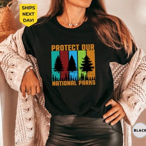Protect Our National Parks Shirt, Outdoor Adventure Shirt, Unisex Hiking Tee, Environmental Awareness, Nature Conservation Shirt