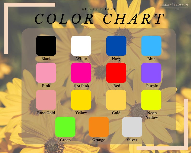May include: Color chart with 16 different colors, including black, white, navy, blue, pink, hot pink, red, purple, rose gold, yellow, gold, neon yellow, green, orange, and silver.