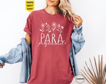 Comfort Colors® Paraprofessional Shirt, Back To School, Funny Paraprofessional Shirt, Teacher Aide Shirt, Para Shirt Gift, Para Squad Shirts