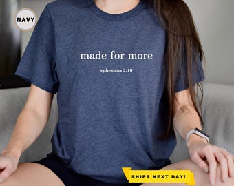 Made for More Shirt, Jesus Shirt, Religious Mom Shirt, Bible Verse Shirt, Christian Shirt, Bible Scriptures Shirt for Women