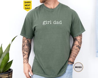 Comfort Colors® Girl Dad Shirt, Funny Husband Shirt, Dad to be, Father's day Gift, Girl Pregnancy Announcement, Girl Dad Shirt