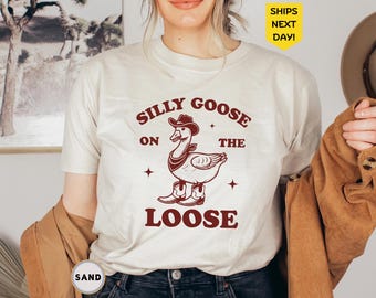 Silly Goose On The Loose Shirt, Funny Cowgirl Shirt, Gifts for Farm Girls, Cute Goose Shirt, Silly Goose Farm T-Shirt, Funny Western Tee