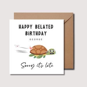 Carte d'anniversaire en retard, carte d'anniversaire en retard personnalisée, carte d'anniversaire pour adulte, carte d'ami, carte d'anniversaire avec jeu de mots, carte d'anniversaire amusante. WW0260