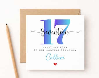 May include: A birthday card with the number 17 in blue and purple gradient, the word "Seventeen" in black script, and the text "Happy Birthday to our amazing grandson Callum" in blue. A small red heart is at the bottom.