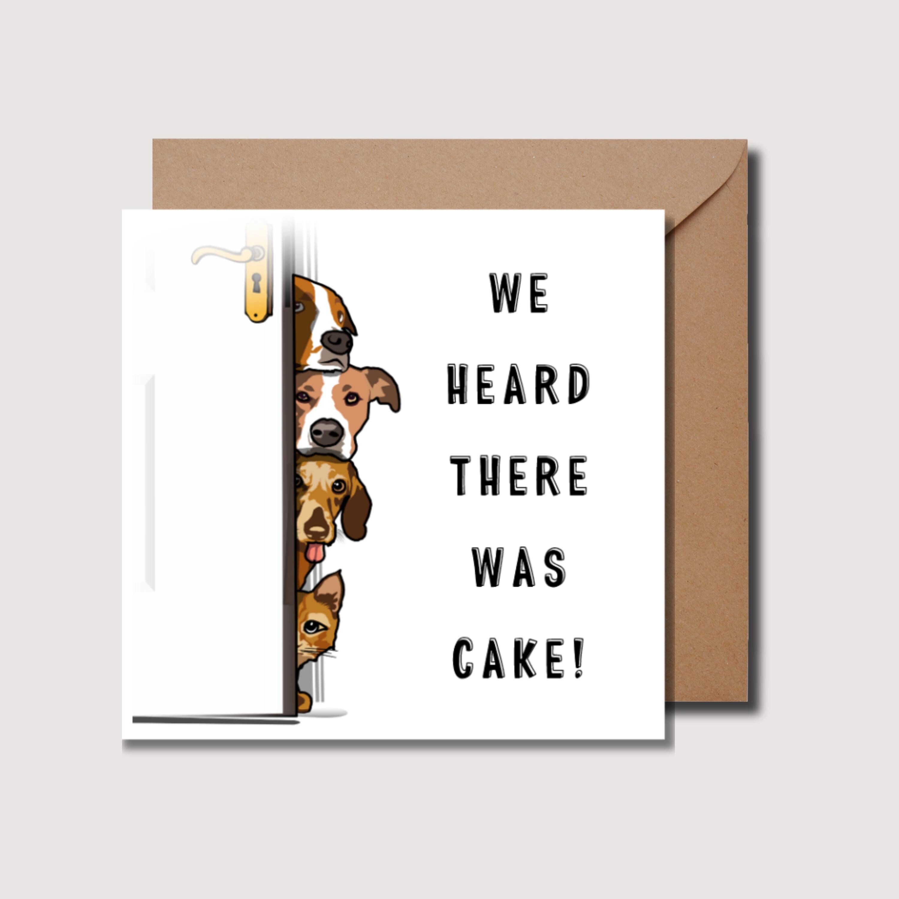 Dog birthday card, birthday cake card, pun birthday card, cat birthday card, dog card, funny birthday card. Card from the dog, WW00176