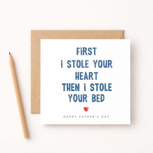 Tarjeta divertida para el Día del Padre / Primero te robé el corazón, luego te robé la cama / Tarjeta para papá travieso / De bebé / WW0782