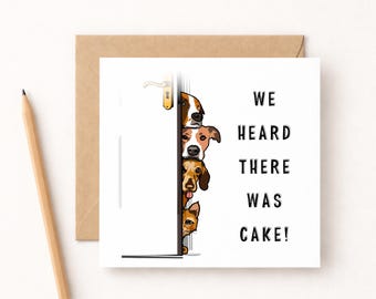Funny Dog Birthday Card, We Heard There Was Cake Card, Dog Lover Birthday Card, Humorous Dog Card, WW0176