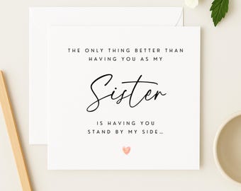 Sister Proposal Card – Will You Be My Bridesmaid, Maid of Honour or Flower Girl – Wedding Proposal Card WW0340