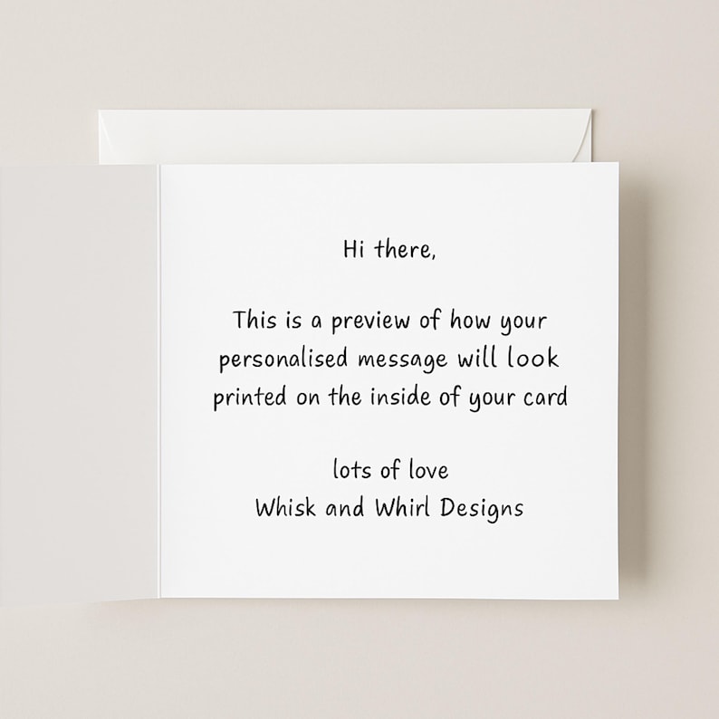 May include: A white greeting card with the text "Hi there," followed by a preview of a personalized message. The card includes the text "lots of love" and the business name "Whisk and Whirl Designs."