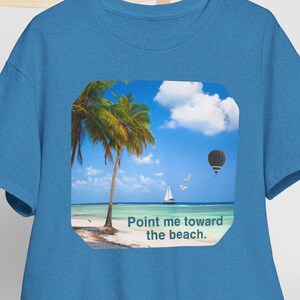 Point Me Toward the Beach T-shirt