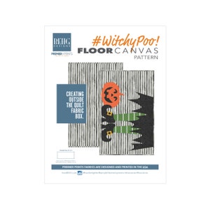 May include: A black and white striped floor canvas pattern with a witch's legs and a pumpkin. The pattern is titled "#Witchy Poo! Floor Canvas Pattern" and includes the text "Creating outside the quilt fabric box."