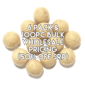May include: A close-up of a group of 8 beige felt balls. The text "6 PACK & 100PC BULK WHOLESALE PRICING (50% OFF SRP)" is superimposed on the image.