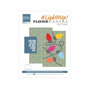 Puede incluir: Un póster blanco con el texto "#LightHUp! FLOOR CANVAS PATTERN" y un gráfico de luces navideñas multicolores. El póster también incluye el texto "CREATING OUTSIDE THE QUILT FABRIC BOX."