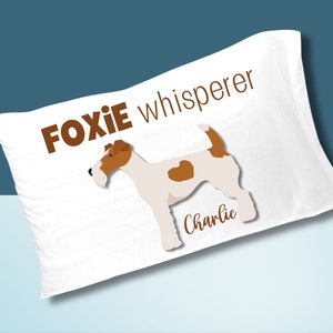 PERSONALIZED FOX TERRIER Decor Pillow Case Pillowcase, Customized Foxie Mom Dog Pet Owner Whisperer Lover Pillow Bedding, Wire Haired Foxie