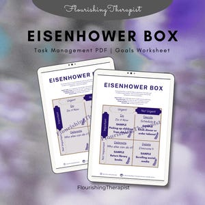 May include: Two white tablets displaying the "Eisenhower Box" task management system. The tablets show a grid with categories like "Urgent" and "Not Urgent," and include the text "Task Management PDF | Goals Worksheet" and "Flourishing Therapist."