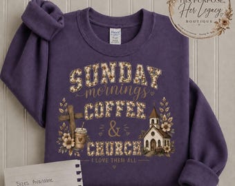 Sunday Mornings Christian Sweatshirt, Purple Coffee Church Crewneck, Faith Sweatshirt, Church Outfit, Christian Gift for Her