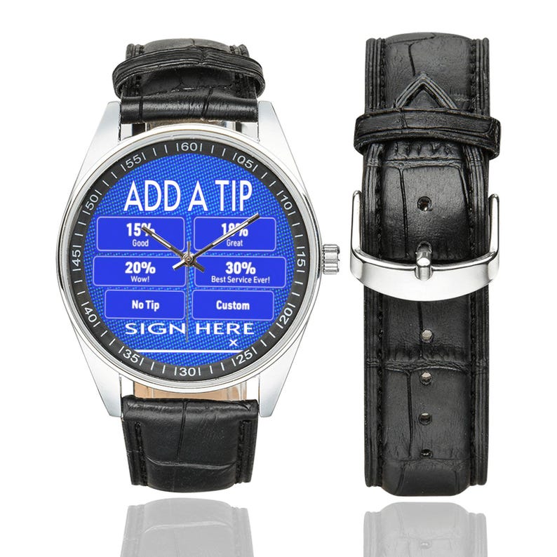a funny watch about tipping, tips, funny gifts, unique watches