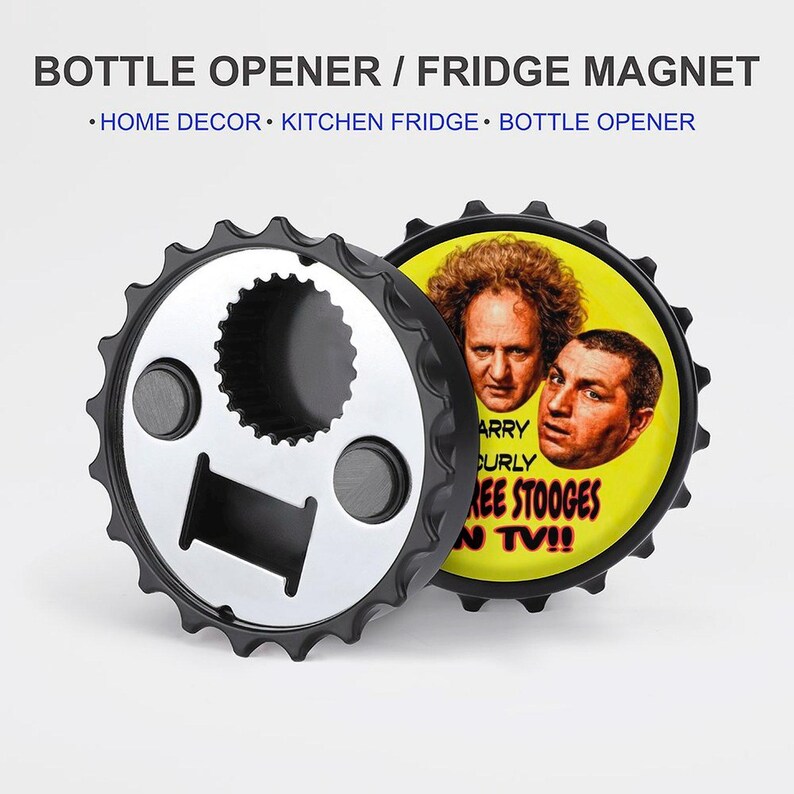 May include: A black and silver bottle opener and fridge magnet. The bottle opener has a gear-like edge and a silver center. The magnet features a yellow background with a picture of The Three Stooges and the text "ARRY CURLY REE STOOGES N TV!!".
