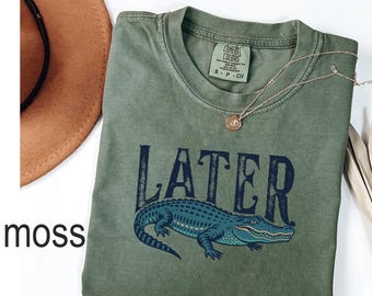 Later Gator T-Shirt, Funny Alligator Shirt, Comfort colors, Southern Saying Gift, Retro Gator Tee, Florida Lover Top, Crocodile Shirt