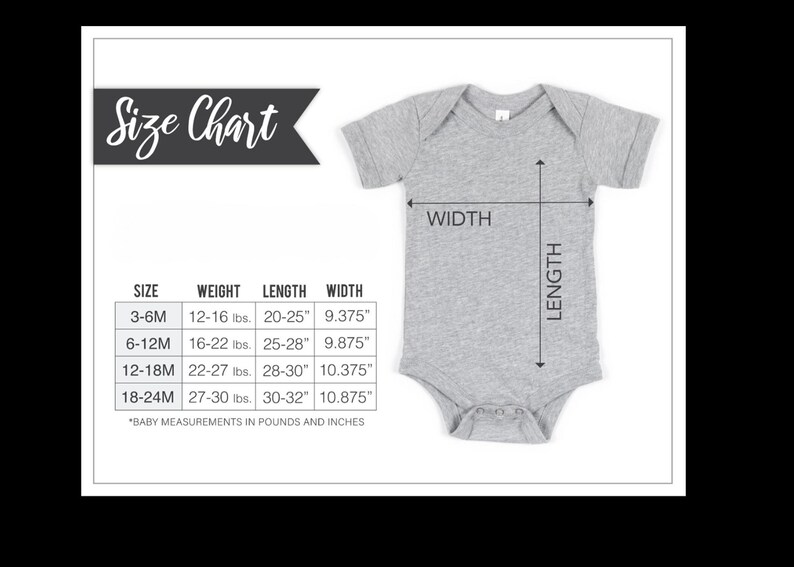 May include: A gray baby onesie with measurements for size, weight, length, and width. The size chart includes measurements in inches and pounds for sizes 3-6M, 6-12M, 12-18M, and 18-24M. The text "Size Chart" is at the top.
