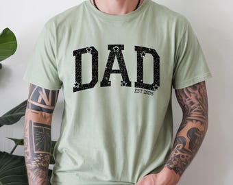 Comfort colors, Custom Dad Shirt, Father's Day Gift, Gift For Dad, New Dad Shirt, Custom Dad Est Shirt, Gift for Grandpa, Dad sweatshirt