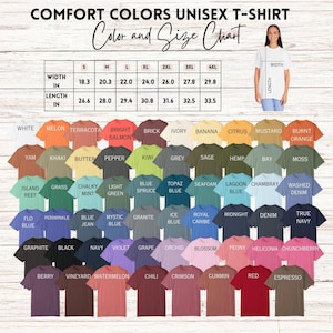 May include: A color and size chart for Comfort Colors unisex t-shirts. The chart displays a variety of t-shirt colors, including white, black, and navy, with width and length measurements in inches for sizes S through 4XL.
