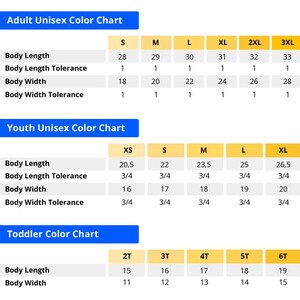 May include: A white chart with blue headers displays size measurements for adult, youth, and toddler unisex clothing. The chart includes body length and width in inches, with tolerance measurements. Sizes range from XS to 3XL.